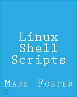 Linux Shell Scripts: How To Program With the KORN Shell and AWK
