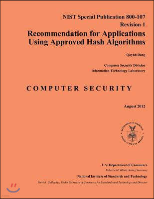 Recommendation for Applications Using Approved Hash Algorithms: NIST Special Publication 800-107 Revision 1