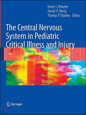 The Central Nervous System in Pediatric Critical Illness and Injury