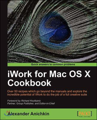 iWork for Mac Osx Cookbook