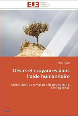 D?sirs Et Croyances Dans L Aide Humanitaire