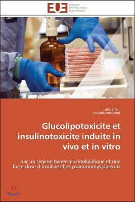 Glucolipotoxicite Et Insulinotoxicite Induite in Vivo Et in Vitro