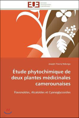 ?tude Phytochimique de Deux Plantes M?dicinales Camerounaises