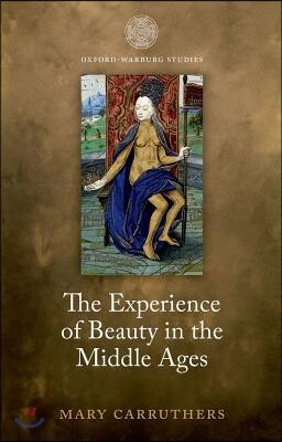 The Experience of Beauty in the Middle Ages