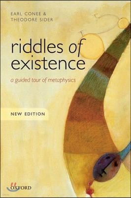Riddles of Existence: A Guided Tour of Metaphysics
