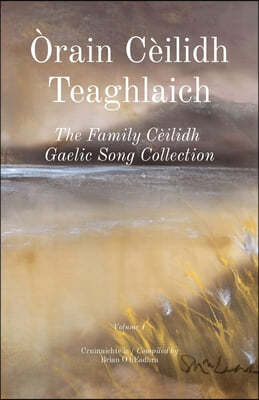 Òrain Cèilidh Teaghlaich: The Family Cèilidh Gaelic Song Collection
