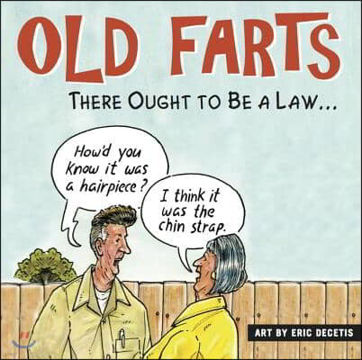 Old Farts: There Ought to Be a Law...