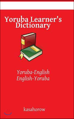 Yoruba Learner's Dictionary: Yoruba-English, English-Yoruba