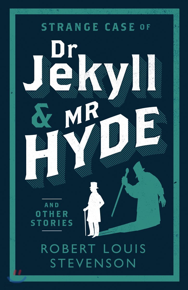 Strange Case of Dr Jekyll and MR Hyde and Other Stories