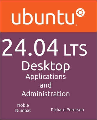 Ubuntu 24.04 LTS Desktop: Applications and Administration