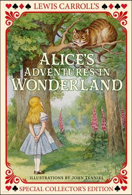 Alice's Adventures in Wonderland: Special Collector's Edition with Original Illustrations by John Tenniel