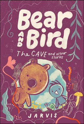 Bear and Bird: The Cave and Other Stories