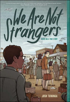 We Are Not Strangers: A Graphic Novel