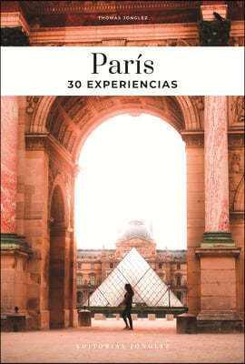 París: 30 Experiencias