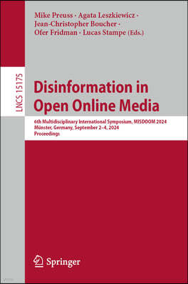 Disinformation in Open Online Media: 6th Multidisciplinary International Symposium, Misdoom 2024, Münster, Germany, September 2-4, 2024, Proceedings