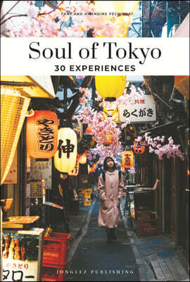 Soul of Tokyo: 30 Experiences