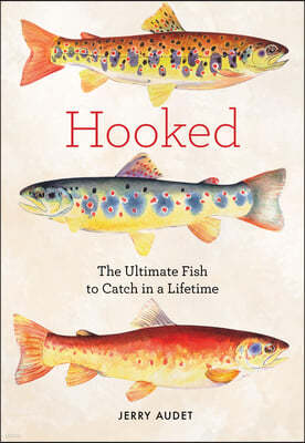 Hooked: The Ultimate Fish to Catch in a Lifetime