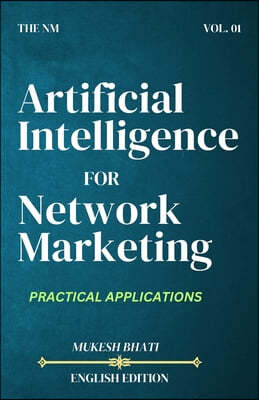 The NM: Achieve Success in Direct Selling/Network Marketing with AI (Artificial Intelligence)