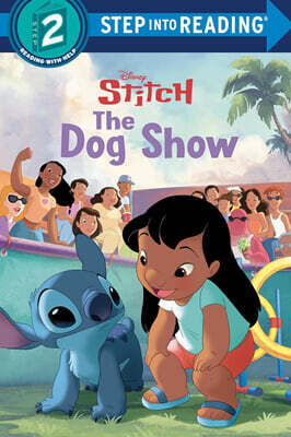 Step Into Reading 2 : Disney Stitch : The Dog Show