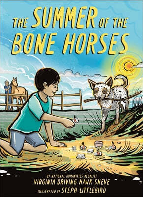 The Summer of the Bone Horses: A Chapter Book