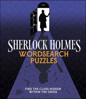 Sherlock Holmes Wordsearch Puzzles: Find the Clues Hidden Within the Grids