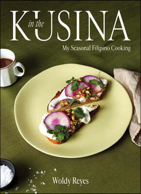 In the Kusina: My Seasonal Filipino Cooking