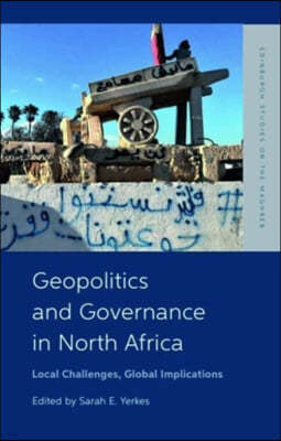 Geopolitics and Governance in North Africa: Local Challenges, Global Implications