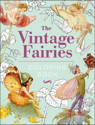 The Vintage Fairies Coloring Book: Hardback Gift Edition