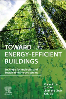 Toward Energy-Efficient Buildings: Envelope Technologies and Sustainable Energy Systems