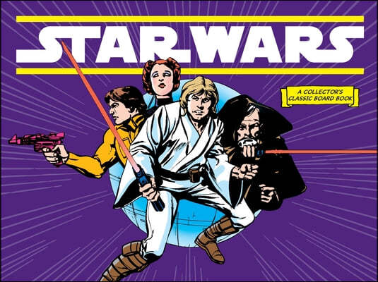 Star Wars: A New Hope (a Collector's Classic Board Book)