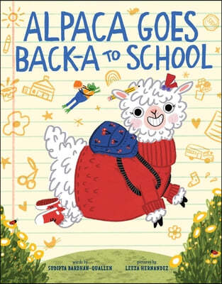 Alpaca Goes Back-A to School: A Picture Book