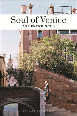 Soul of Venice: 30 Experiences