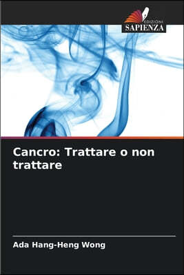 Cancro: Trattare o non trattare