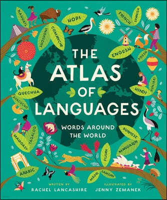 The Atlas of Languages: Words Around the World