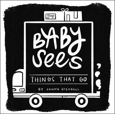 Baby Sees Things That Go: A High-Contrast Board Book for Babies