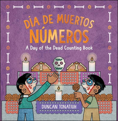 Día de Muertos: Números: A Day of the Dead Counting Book (a Bilingual Board Book)