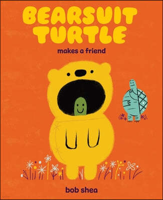 Bearsuit Turtle Makes a Friend: A Picture Book