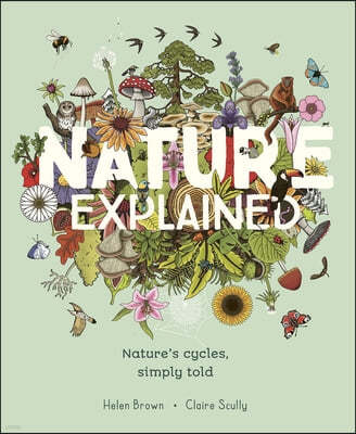 Nature Explained: Nature Cycles, Simply Told