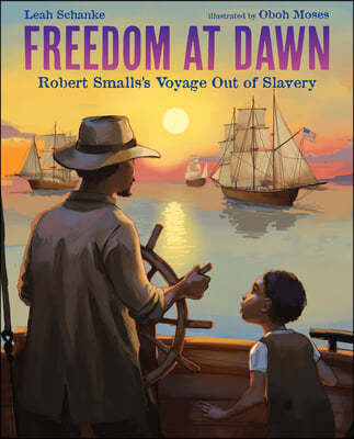 Freedom at Dawn: Robert Smalls's Voyage Out of Slavery