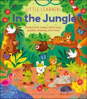 Little Learners: In the Jungle: Packed with Mazes, Dot-To-Dots, Puzzles, Drawing and More!