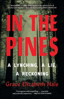 In the Pines: A Lynching, a Lie, a Reckoning