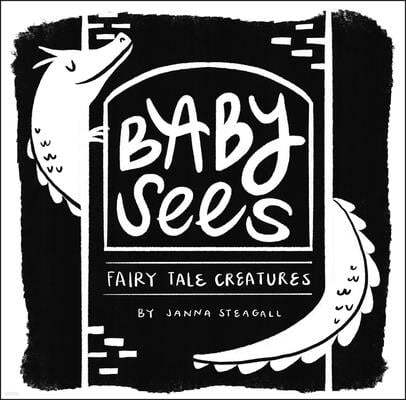 Baby Sees Fairy Tale Creatures: A High-Contrast Board Book for Babies