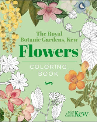 The Royal Botanic Gardens, Kew Flowers Coloring Book: Hardback Gift Edition