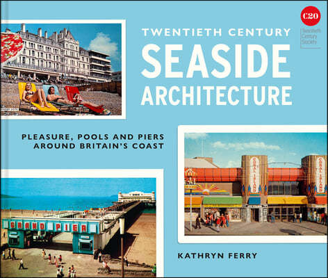 Twentieth-Century Seaside Architecture