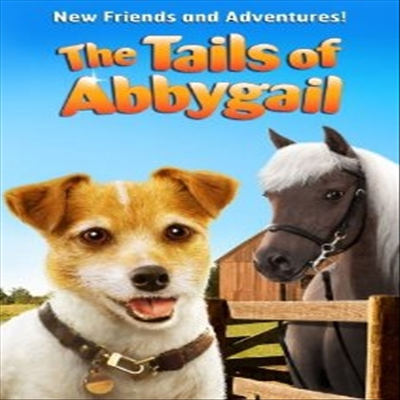 Tails Of Abbygail: New Friends & Adventures (  ƺ: ο ģ & ) (ڵ1)(ѱ۹ڸ)(DVD)