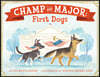 Champ and Major: First Dogs