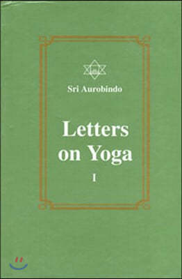 Letters on Yoga, Vol. I