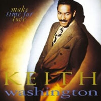 Keith Washington / Make Time For Love ()