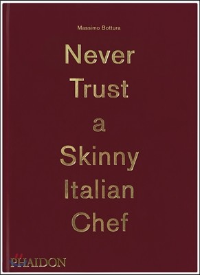 Never Trust a Skinny Italian Chef