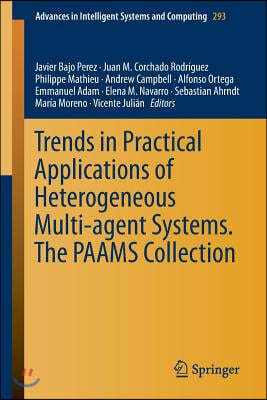 Trends in Practical Applications of Heterogeneous Multi-Agent Systems. the Paams Collection